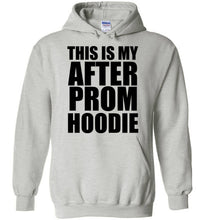 Load image into Gallery viewer, This is My After Prom Hoodie - The Glam Foxx