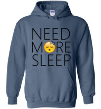 Load image into Gallery viewer, Need More Sleep Hoodie