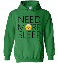 Load image into Gallery viewer, Need More Sleep Hoodie
