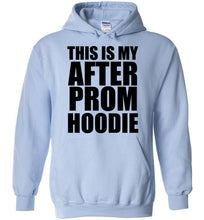 Load image into Gallery viewer, This is My After Prom Hoodie - The Glam Foxx