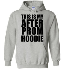 Load image into Gallery viewer, This is My After Prom Hoodie - The Glam Foxx