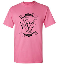 Load image into Gallery viewer, Fuck Off T Shirt