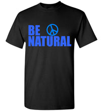 Load image into Gallery viewer, Be Natural T Shirt - The Glam Foxx