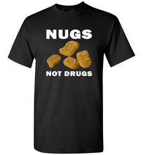 Load image into Gallery viewer, Nugs Not Drugs T Shirt
