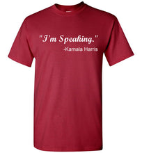 Load image into Gallery viewer, I'm Speaking Kamala Harris T Shirt