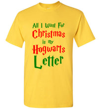 Load image into Gallery viewer, All I Want for Christmas is my Hogwarts Letter T Shirt