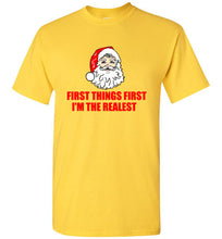Load image into Gallery viewer, First Things First I'm The Realest Santa Christmas T Shirt