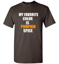 Load image into Gallery viewer, My Favorite Color is Pumpkin Spice T Shirt