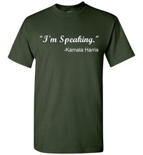 Load image into Gallery viewer, I'm Speaking Kamala Harris T Shirt