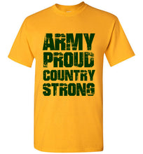 Load image into Gallery viewer, Army Proud Country Strong T Shirt - The Glam Foxx