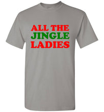 Load image into Gallery viewer, All the Jingle Ladies Christmas T Shirt