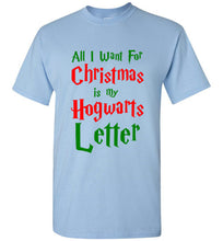Load image into Gallery viewer, All I Want for Christmas is my Hogwarts Letter T Shirt