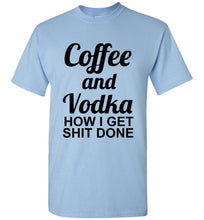 Load image into Gallery viewer, Coffee and Vodka T Shirt