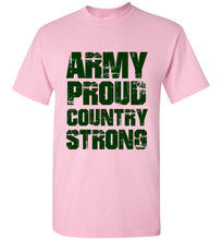 Load image into Gallery viewer, Army Proud Country Strong T Shirt - The Glam Foxx