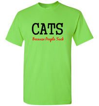 Load image into Gallery viewer, Cats Because People Suck T Shirt