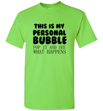 Load image into Gallery viewer, This is My Personal Bubble Pop It and See What Happens T Shirt