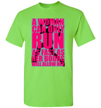 Load image into Gallery viewer, A Woman Can Only Run As Fast as Her Boobs Will Allow Her To T Shirt - The Glam Foxx