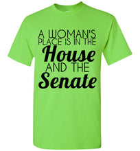 Load image into Gallery viewer, A Woman's Place is in the House and the Senate T Shirt - The Glam Foxx