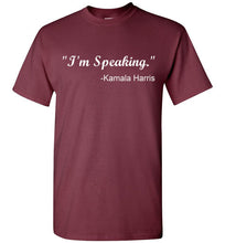 Load image into Gallery viewer, I'm Speaking Kamala Harris T Shirt