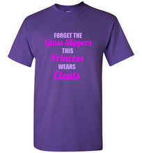 Load image into Gallery viewer, Forget the Glass Slippers This Princess Wears Cleats T Shirt