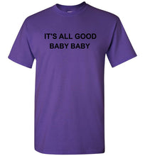 Load image into Gallery viewer, It's All Good Baby Baby T Shirt