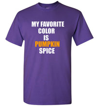 Load image into Gallery viewer, My Favorite Color is Pumpkin Spice T Shirt