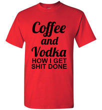 Load image into Gallery viewer, Coffee and Vodka T Shirt