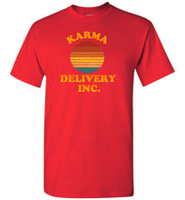 Load image into Gallery viewer, Karma Delivery Inc T Shirt