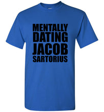 Load image into Gallery viewer, Mentally Dating Jacob Sartorius T Shirt