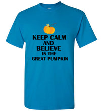 Load image into Gallery viewer, Keep Calm and Believe in the Great Pumpkin T Shirt
