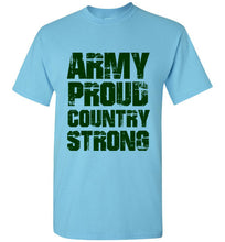 Load image into Gallery viewer, Army Proud Country Strong T Shirt - The Glam Foxx
