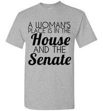 Load image into Gallery viewer, A Woman's Place is in the House and the Senate T Shirt - The Glam Foxx