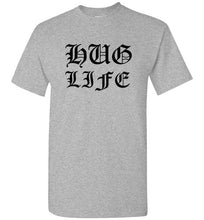 Load image into Gallery viewer, Hug Life T Shirt