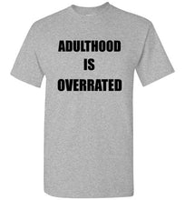 Load image into Gallery viewer, Adulthood is Overrated T Shirt - The Glam Foxx