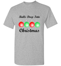 Load image into Gallery viewer, Balls Deep Into Christmas T Shirt