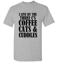 Load image into Gallery viewer, I Live By the Three Cs Coffee Cats and Cuddles T Shirt