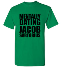 Load image into Gallery viewer, Mentally Dating Jacob Sartorius T Shirt