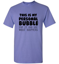 Load image into Gallery viewer, This is My Personal Bubble Pop It and See What Happens T Shirt