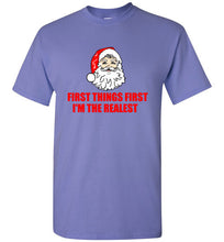 Load image into Gallery viewer, First Things First I'm The Realest Santa Christmas T Shirt