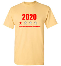 Load image into Gallery viewer, 2020 Total Crap Would Not Recommend T-Shirt - The Glam Foxx