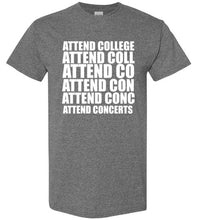 Load image into Gallery viewer, Attend Concerts T Shirt - The Glam Foxx