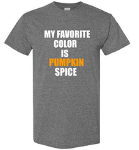 Load image into Gallery viewer, My Favorite Color is Pumpkin Spice T Shirt
