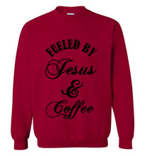 Load image into Gallery viewer, Fueled By Jesus and Coffee Sweatshirt