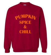 Load image into Gallery viewer, Pumpkin Spice and Chill Sweatshirt