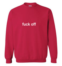 Load image into Gallery viewer, Fuck Off Sweatshirt