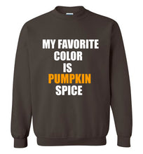 Load image into Gallery viewer, My Favorite Color is Pumpkin Spice Sweatshirt