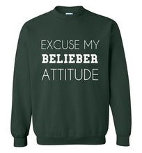 Load image into Gallery viewer, Excuse My Belieber Attitude Sweatshirt