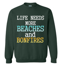 Load image into Gallery viewer, Life Needs More Beaches and Bonfires Sweatshirt