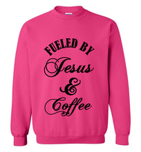 Load image into Gallery viewer, Fueled By Jesus and Coffee Sweatshirt