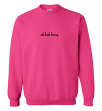 Load image into Gallery viewer, Uh Huh Honey Sweatshirt